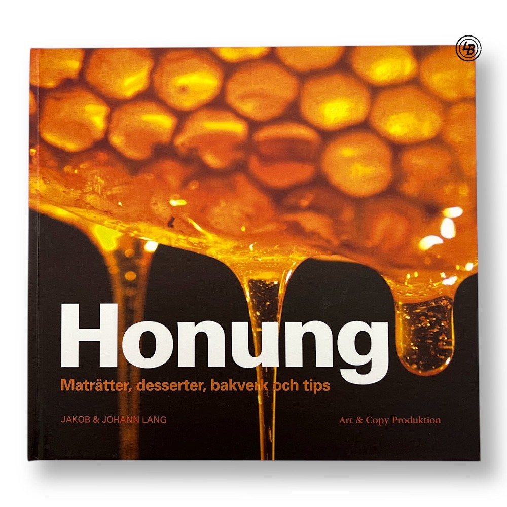 Honung: Maträtter, desserter, bakverk och tips